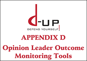 d-up: defend yourself! - implementation manual, appendix d (opinion leader outcome monitoring tools)