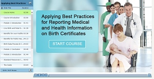 Applying Best Practices for Reporting Medical and Health Information on Birth Certificates